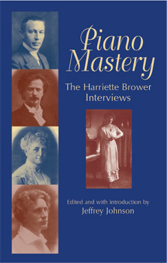 Piano Mastery:Harriette Brower Interviews