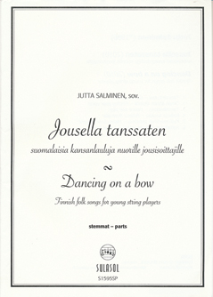 Jousella tanssaten - Suom. kansanlauluja (str orch)(score)