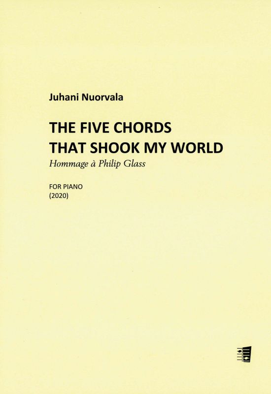 5 Chords That Shook My World  Hommage à Philip Glass (pf)