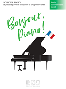 Bonjour, piano! (Early Intermediate Level)(pf)