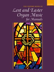 Oxford Book of Lent and Easter Organ Music (manuals)(org)