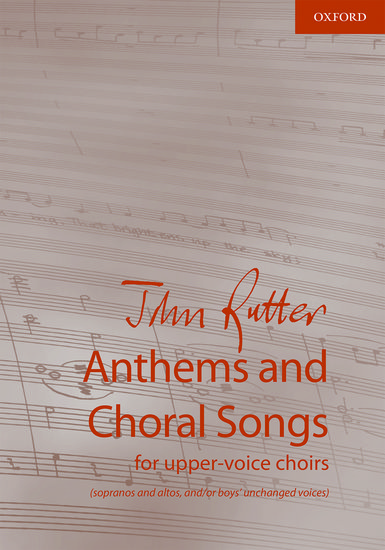 Anthems and Choral Songs for upper-voice choirs