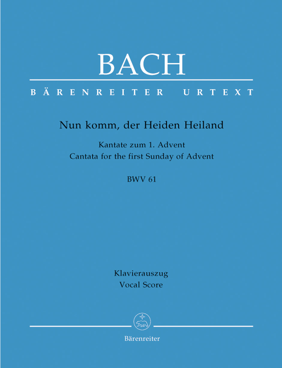 Kantate 61 Nun komm,der heiden Heiland (vocal score)