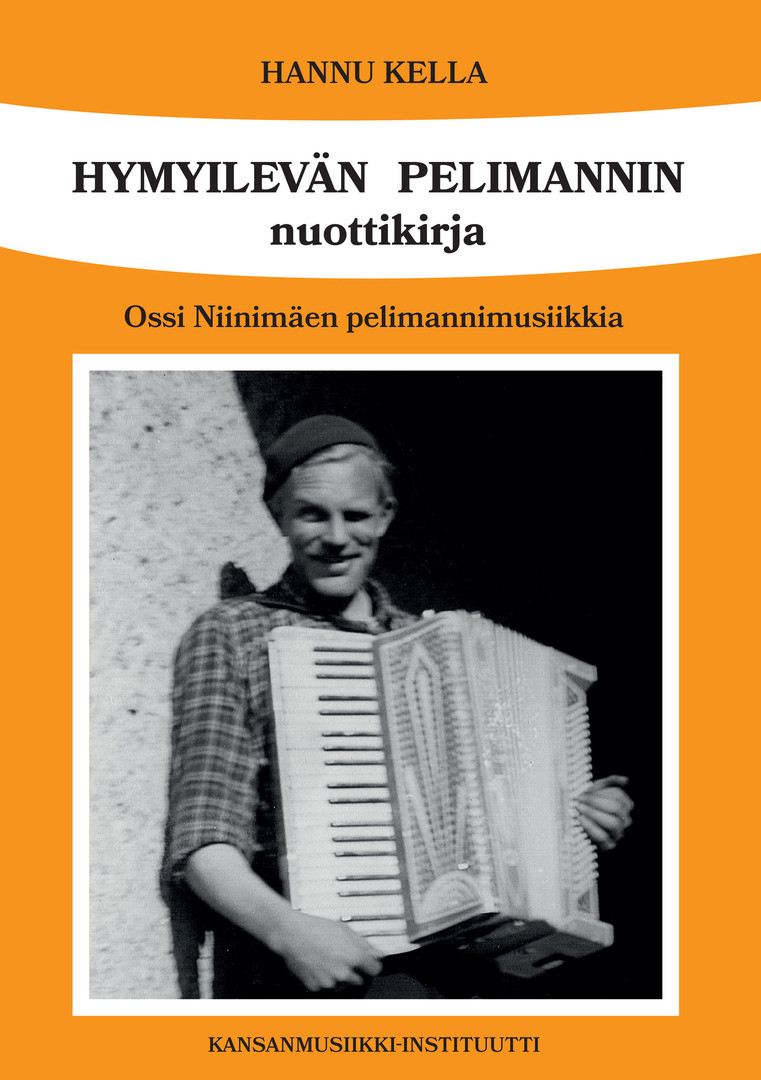 Hymyilevän pelimannin nuottikirja - Ossi Niinimäen pelimannimusiikkia