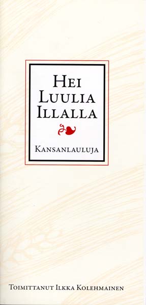 Hei luulia illalla - Kansanlauluja