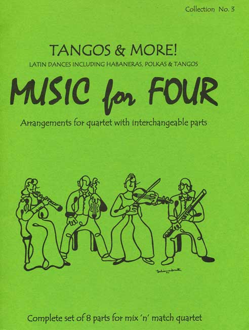 Music for Four Collection 3: Tangos & more! (parts)