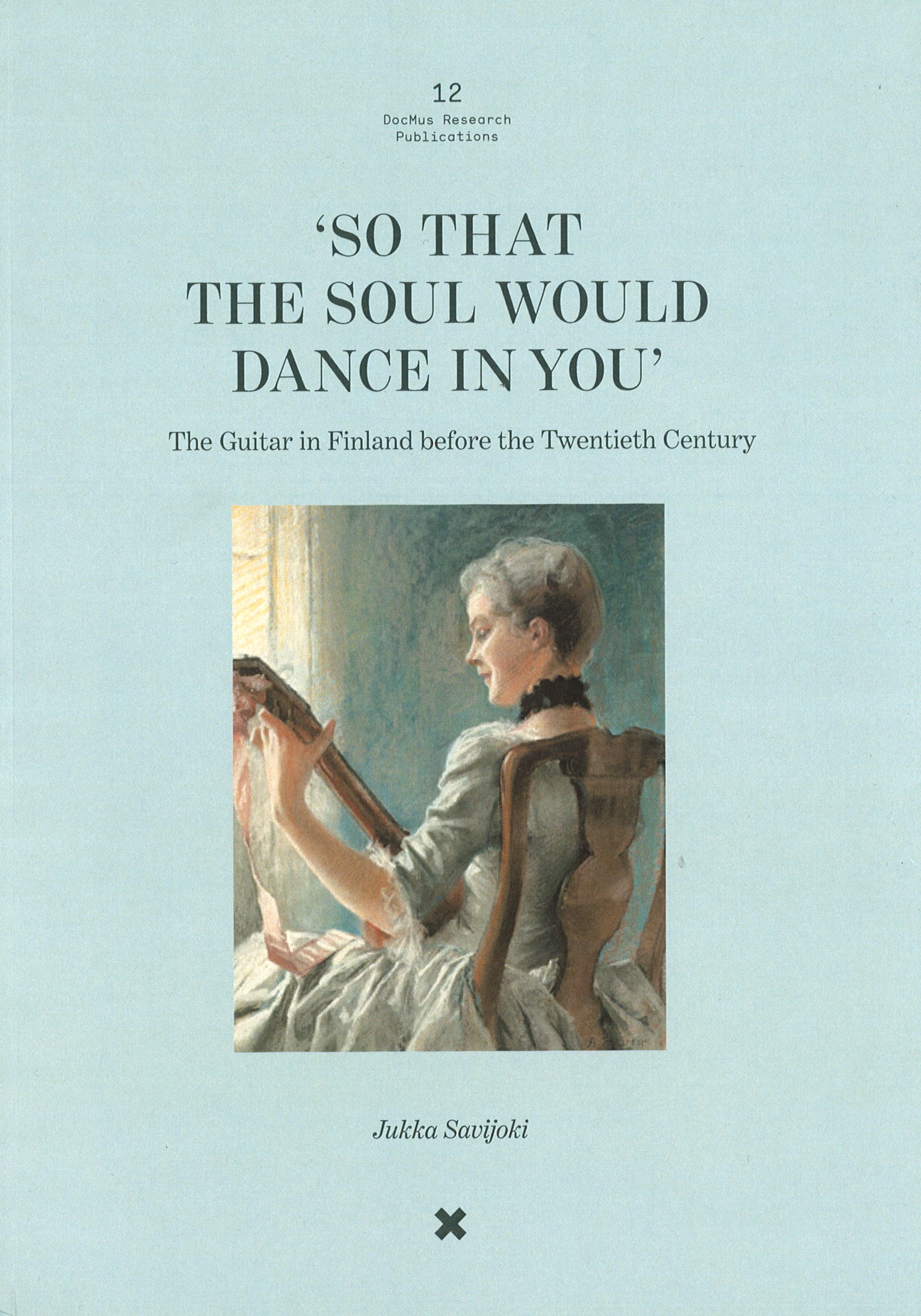 So that the soul would dance in you - The Guitar in Finland before the Twentieth Century
