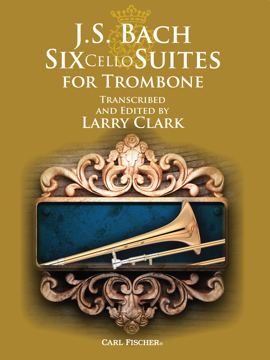 6 cello suites (arr. Larry Clark)(trb solo)