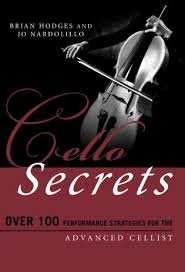 Cello Secrets - Over 100 Performance Strategies for the Advanced Cellist