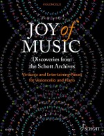 Joy of music - Discoveries from the Schott Archives (vc,pf)