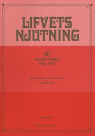 Lifvets Njutning 40 Svenska sånger 1790-1976(Uggla)(högre)