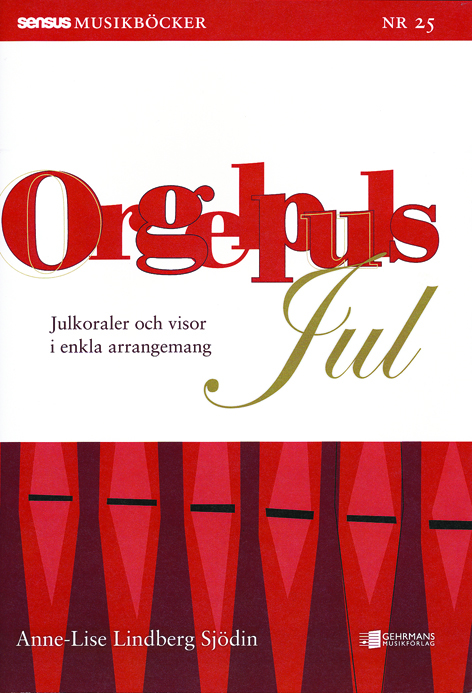 Orgelpuls Jul-Julkoraler och visor i enkla arrangemang (org)