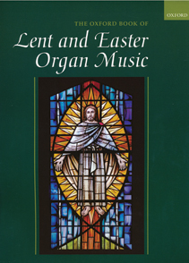Oxford Book of Lent and Easter Organ Music (org)