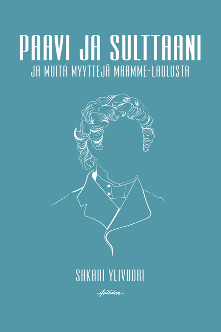 Paavi ja sulttaani - ja muita myyttejä Maamme-laulusta
