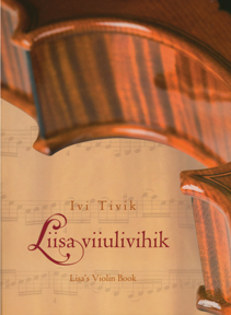 Liisa viiulivihik - 55 harjutust ja etüüdi (vl)